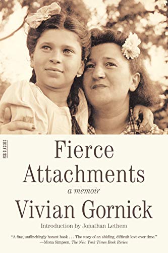 Fierce Attachments: A Memoir (FSG Classics) von Farrar, Straus and Giroux